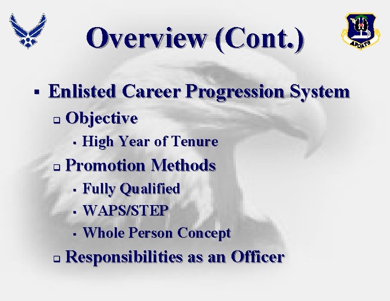 Overview (Cont. ) § Enlisted Career Progression System q Objective § q Promotion Methods Overview (Cont. ) § Enlisted Career Progression System q Objective § q Promotion Methods