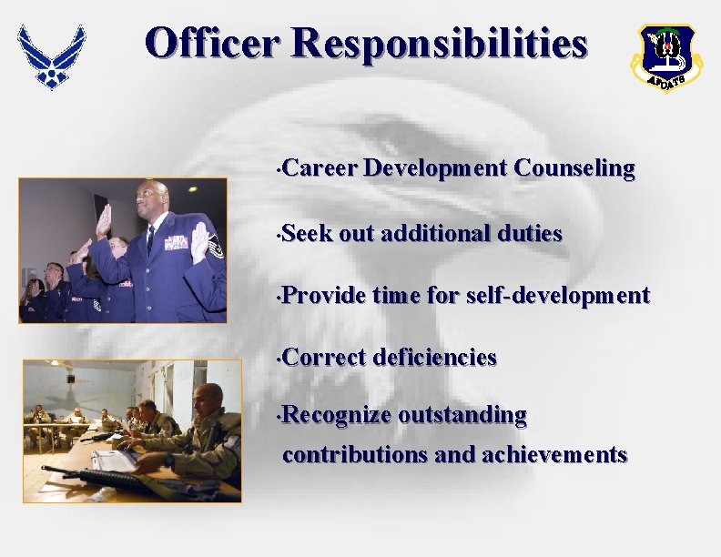 Officer Responsibilities Career Development Counseling • Seek out additional duties • Provide time for Officer Responsibilities Career Development Counseling • Seek out additional duties • Provide time for
