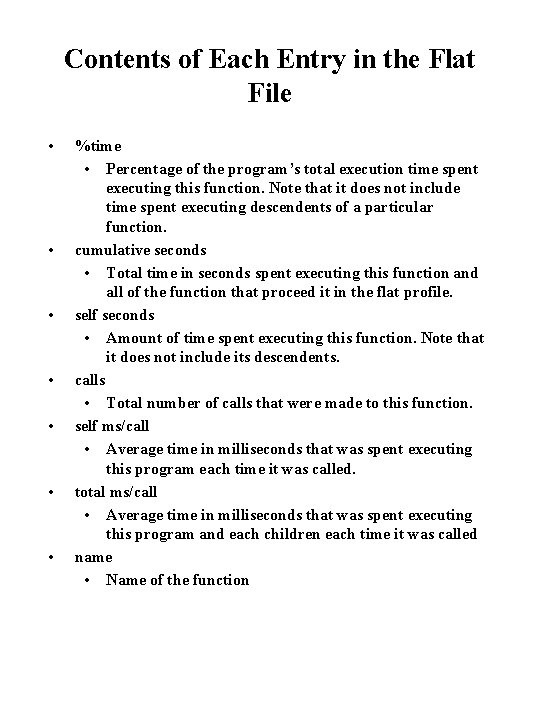 Contents of Each Entry in the Flat File • • %time • Percentage of