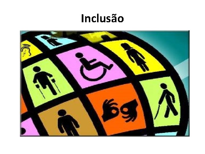 Inclusão 