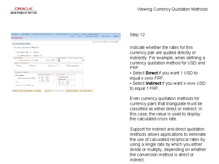 Viewing Currency Quotation Methods Step 12 Indicate whether the rates for this currency pair