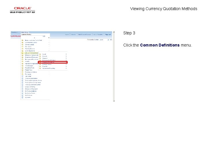 Viewing Currency Quotation Methods Step 3 Click the Common Definitions menu. 