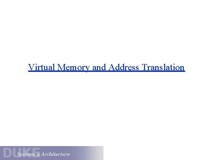 Virtual Memory and Address Translation 