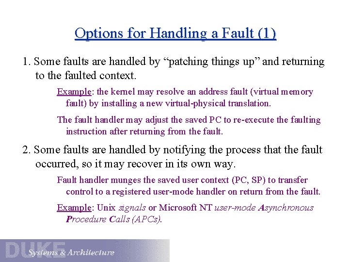 Options for Handling a Fault (1) 1. Some faults are handled by “patching things