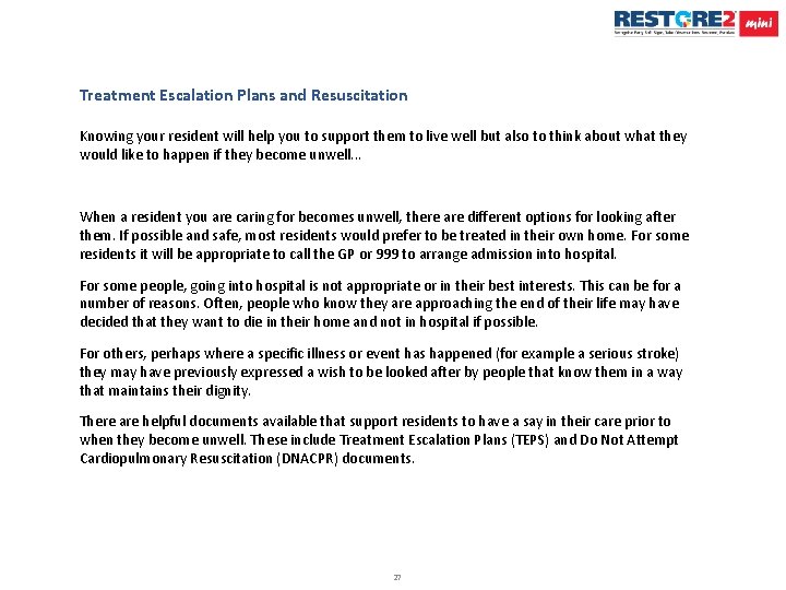Treatment Escalation Plans and Resuscitation Knowing your resident will help you to support them