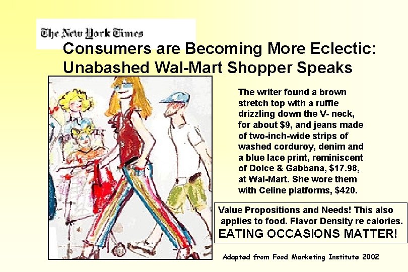 Consumers are Becoming More Eclectic: Unabashed Wal-Mart Shopper Speaks The writer found a brown