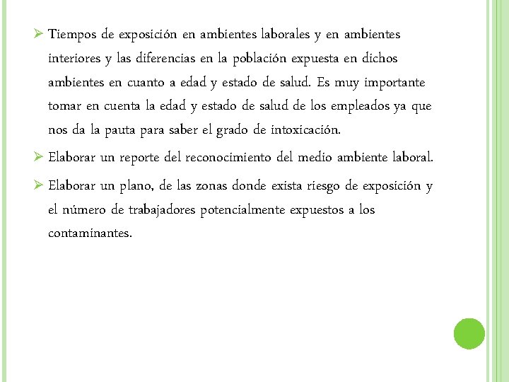Ø Tiempos de exposición en ambientes laborales y en ambientes interiores y las diferencias Ø Tiempos de exposición en ambientes laborales y en ambientes interiores y las diferencias