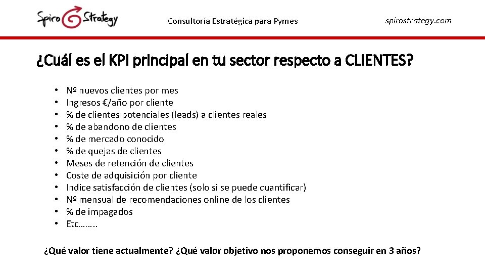 Consultoría Estratégica para Pymes spirostrategy. com ¿Cuál es el KPI principal en tu sector Consultoría Estratégica para Pymes spirostrategy. com ¿Cuál es el KPI principal en tu sector