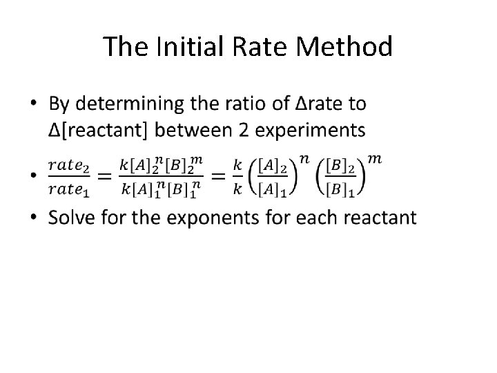 The Initial Rate Method • 