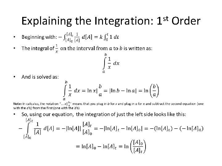 Explaining the Integration: 1 st Order • 