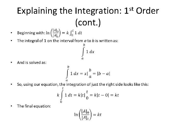 Explaining the Integration: 1 st Order (cont. ) • 