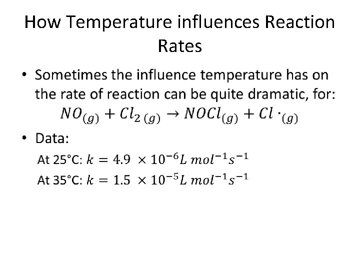 How Temperature influences Reaction Rates • 