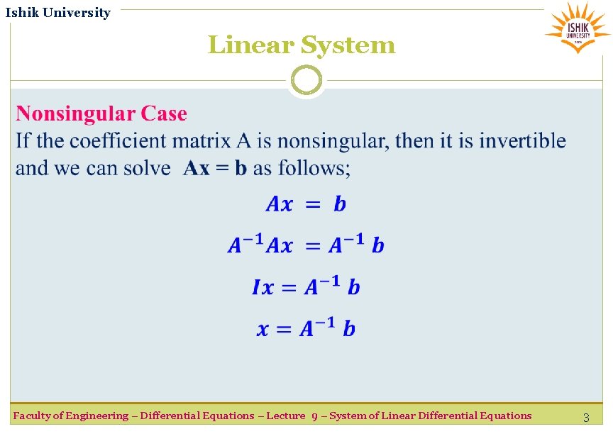 Ishik University Linear System Faculty of Engineering – Differential Equations – Lecture 9 –