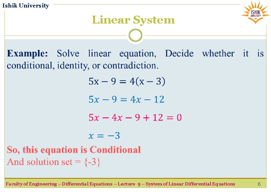 Ishik University Linear System Faculty of Engineering – Differential Equations – Lecture 9 –