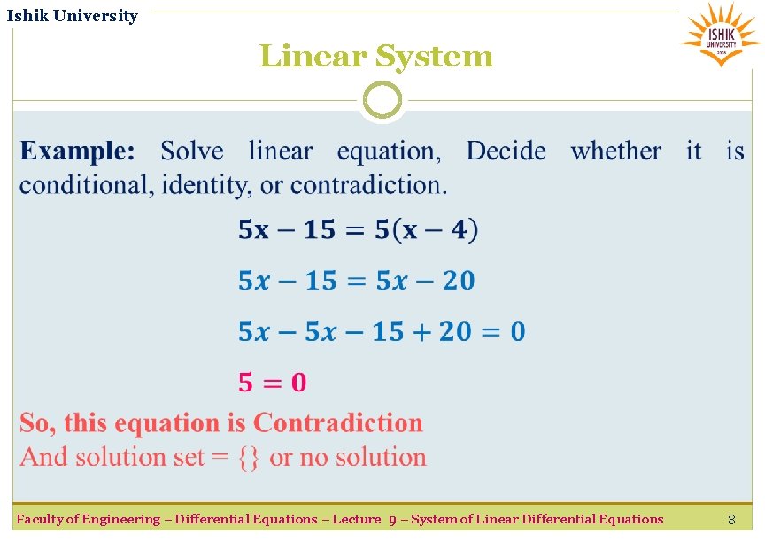 Ishik University Linear System Faculty of Engineering – Differential Equations – Lecture 9 –