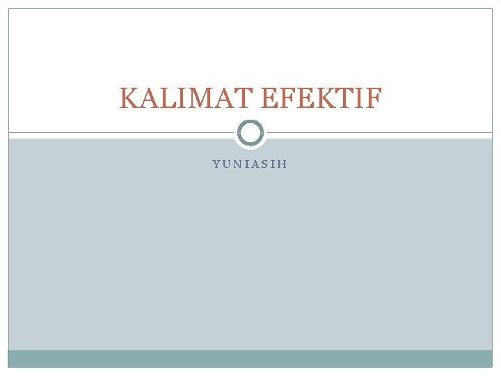 KALIMAT EFEKTIF YUNIASIH 