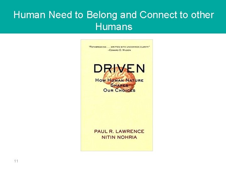 Human Need to Belong and Connect to other Humans 11 Human Need to Belong and Connect to other Humans 11
