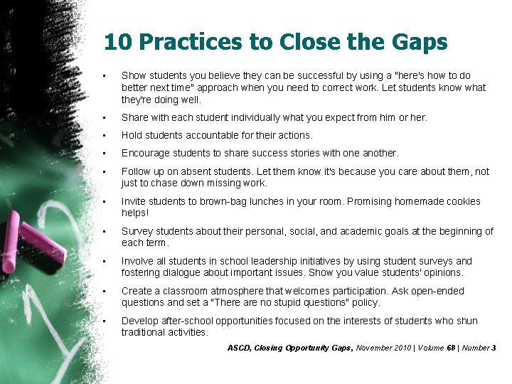 10 Practices to Close the Gaps • Show students you believe they can be