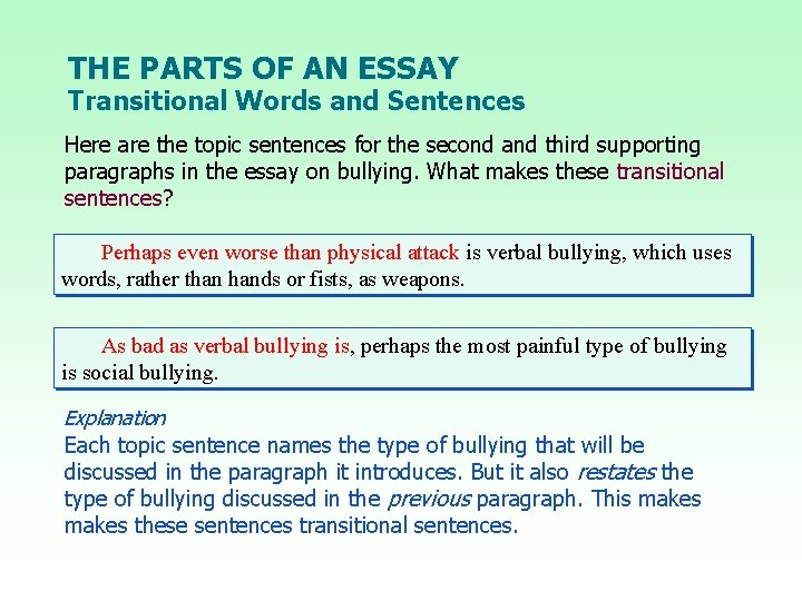 THE PARTS OF AN ESSAY Transitional Words and Sentences Here are the topic sentences