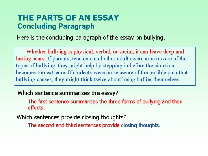 THE PARTS OF AN ESSAY Concluding Paragraph Here is the concluding paragraph of the