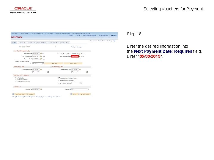 Selecting Vouchers for Payment Step 18 Enter the desired information into the Next Payment