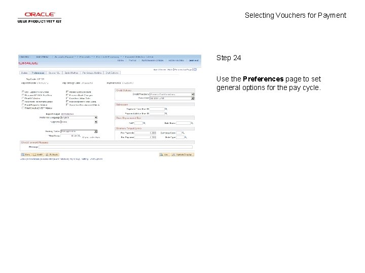 Selecting Vouchers for Payment Step 24 Use the Preferences page to set general options