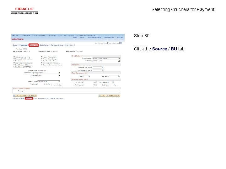 Selecting Vouchers for Payment Step 30 Click the Source / BU tab. 