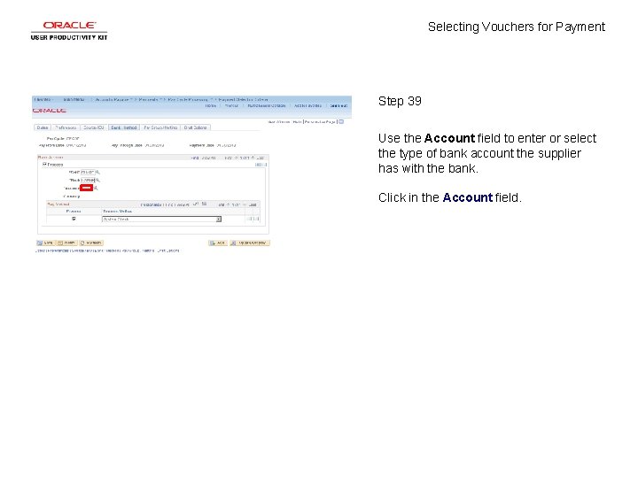Selecting Vouchers for Payment Step 39 Use the Account field to enter or select
