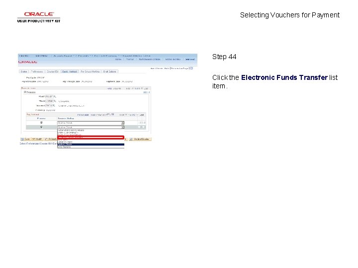 Selecting Vouchers for Payment Step 44 Click the Electronic Funds Transfer list item. 