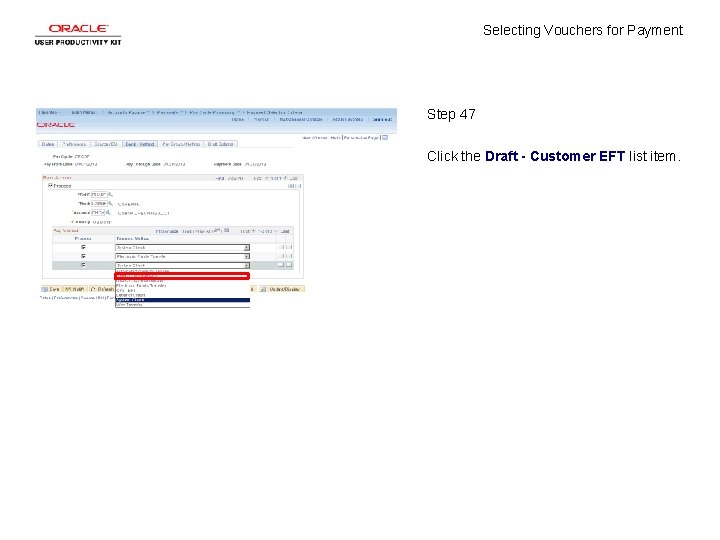 Selecting Vouchers for Payment Step 47 Click the Draft - Customer EFT list item.