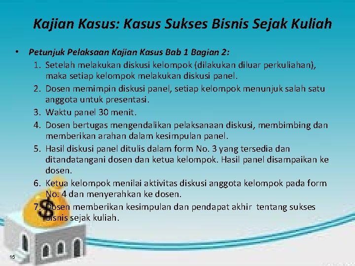 Kajian Kasus: Kasus Sukses Bisnis Sejak Kuliah • Petunjuk Pelaksaan Kajian Kasus Bab 1