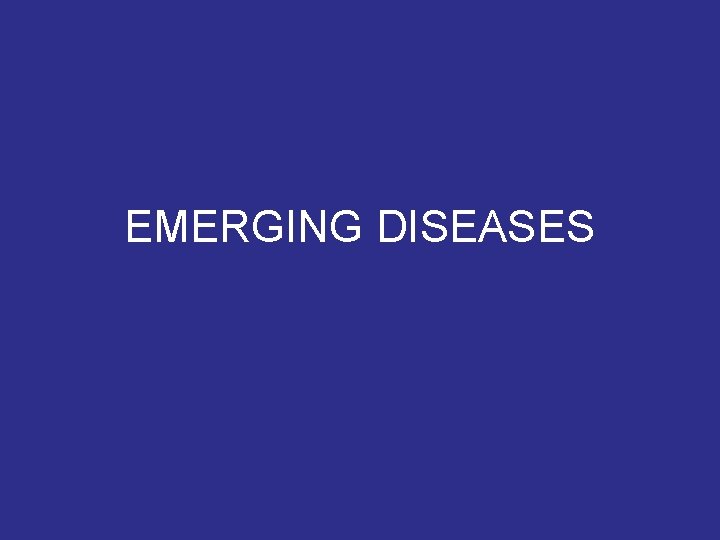 EMERGING DISEASES 