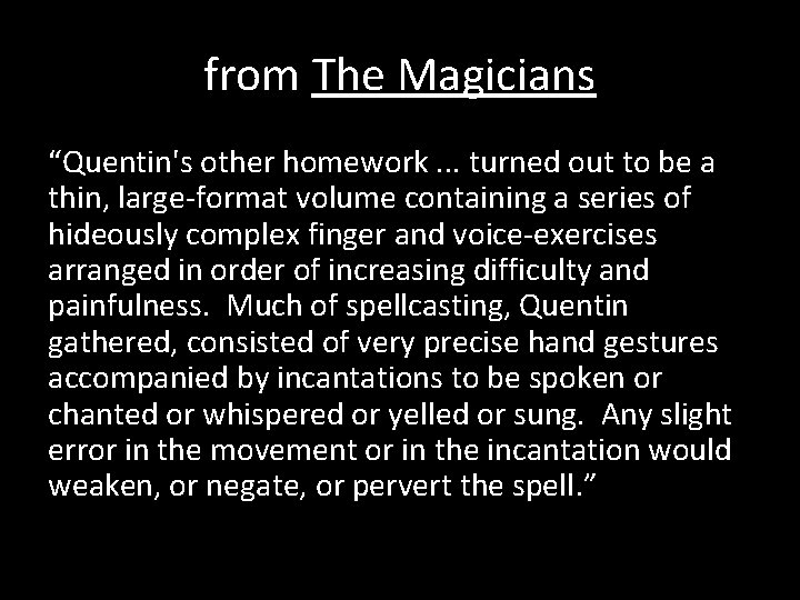 from The Magicians “Quentin's other homework. . . turned out to be a thin,