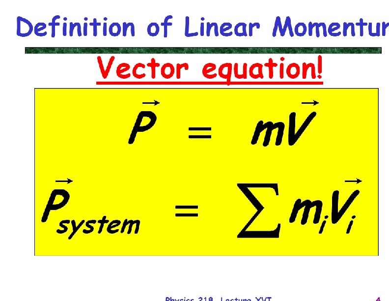 Physics 218, Chapter 3 and 4 37 