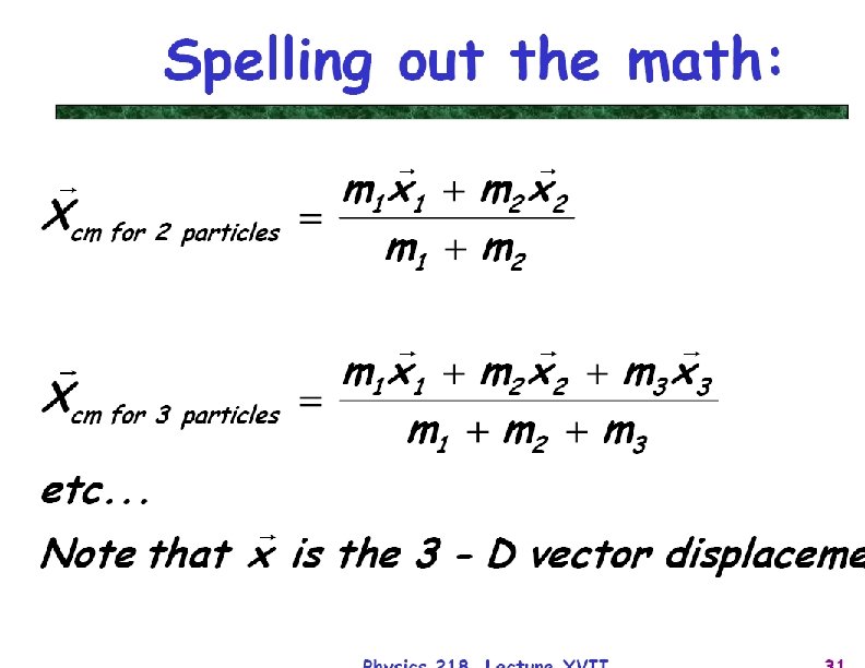 Physics 218, Chapter 3 and 4 46 