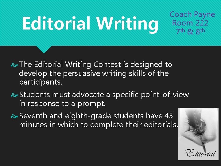 Editorial Writing Coach Payne Room 222 7 th & 8 th The Editorial Writing Editorial Writing Coach Payne Room 222 7 th & 8 th The Editorial Writing