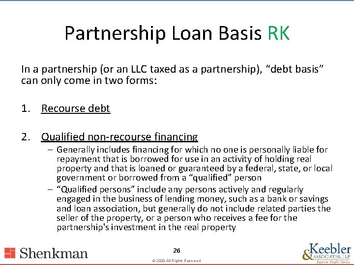 Partnership Loan Basis RK In a partnership (or an LLC taxed as a partnership),