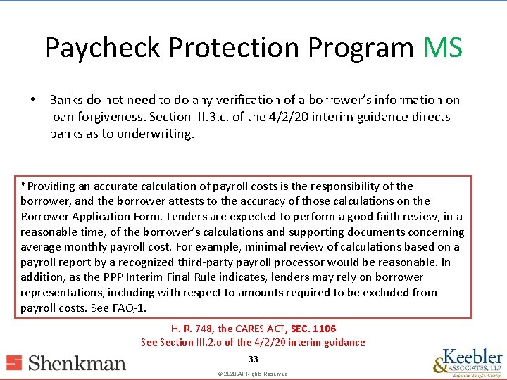 Paycheck Protection Program MS • Banks do not need to do any verification of