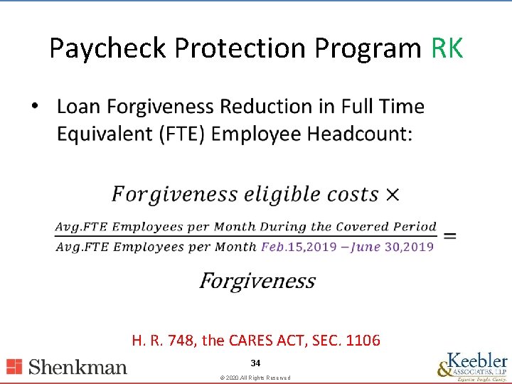 Paycheck Protection Program RK • H. R. 748, the CARES ACT, SEC. 1106 34