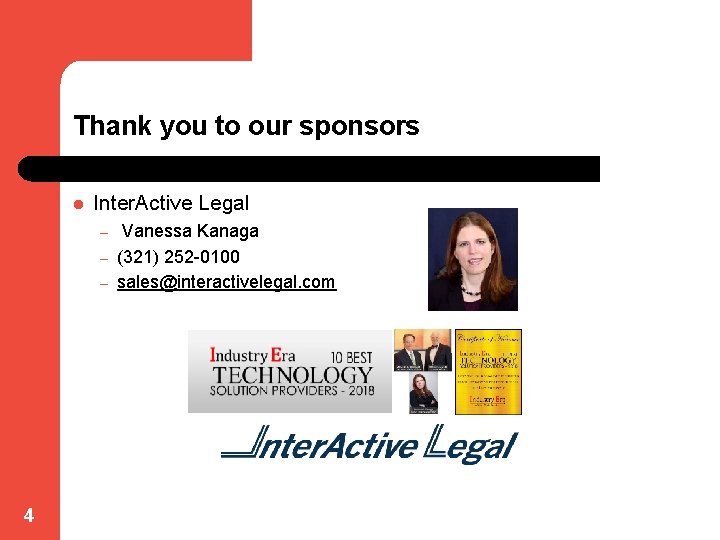 Thank you to our sponsors l Inter. Active Legal – – – 4 Vanessa