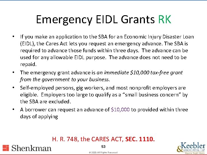 Emergency EIDL Grants RK • If you make an application to the SBA for