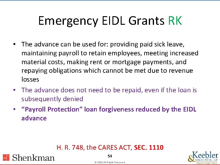 Emergency EIDL Grants RK • The advance can be used for: providing paid sick