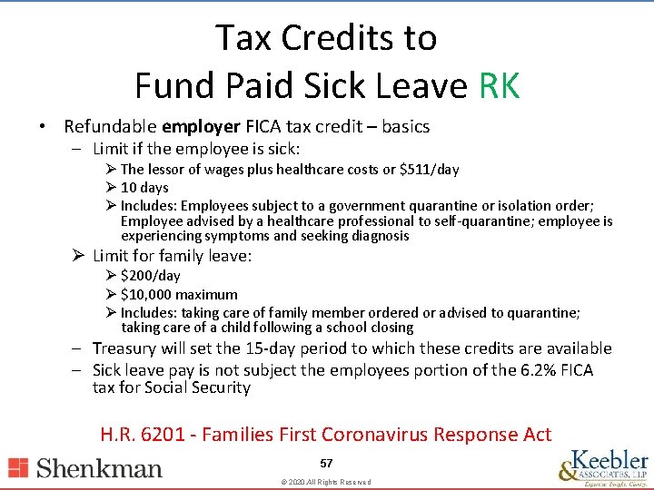 Tax Credits to Fund Paid Sick Leave RK • Refundable employer FICA tax credit