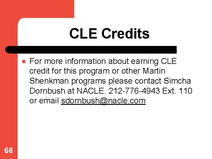 CLE Credits l 66 For more information about earning CLE credit for this program