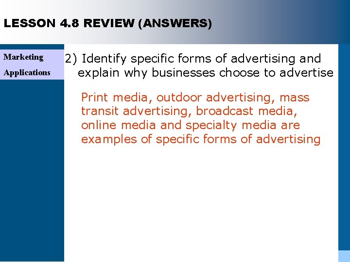 LESSON 4. 8 REVIEW (ANSWERS) Marketing Applications 2) Identify specific forms of advertising and