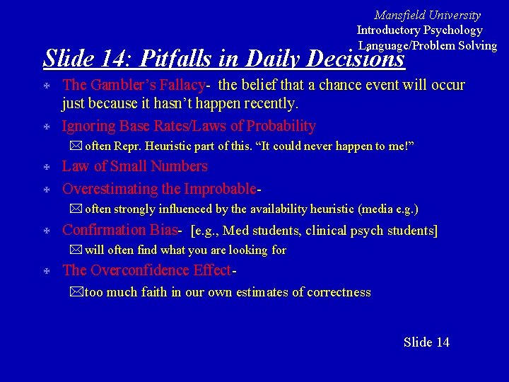 Mansfield University Introductory Psychology Language/Problem Solving Slide 14: Pitfalls in Daily Decisions X X