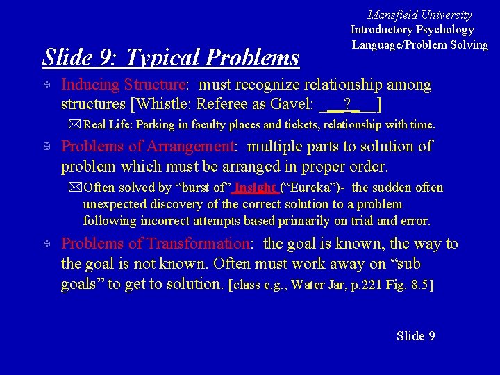 Slide 9: Typical Problems X Mansfield University Introductory Psychology Language/Problem Solving Inducing Structure: Structure
