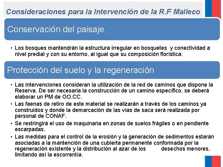 a Consideraciones para la Intervención de la R. F Malleco Conservación del paisaje. •