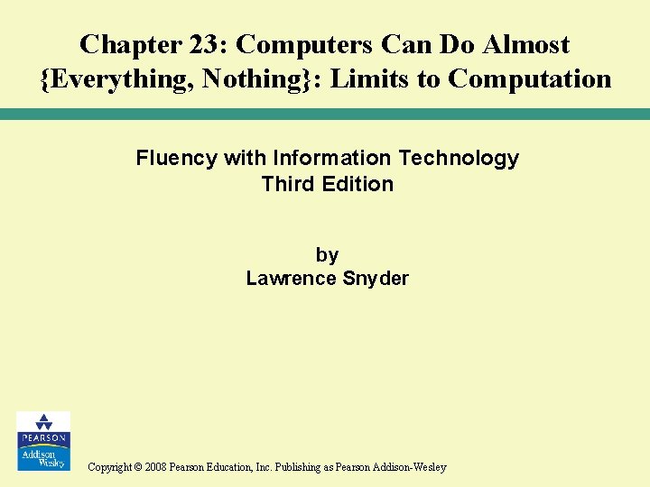 Chapter 23: Computers Can Do Almost {Everything, Nothing}: Limits to Computation Fluency with Information