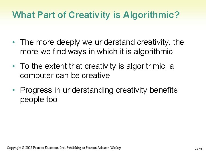 What Part of Creativity is Algorithmic? • The more deeply we understand creativity, the